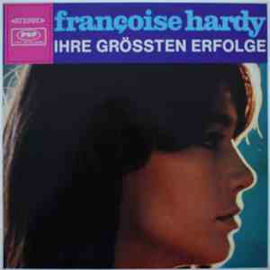 Françoise Hardy - Ihre Grössten Erfolge