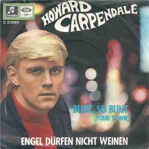 Howard Carpendale - Engel Dürfen Nicht Weinen / Bunt, So Bunt