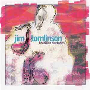 Jim Tomlinson - Brazilian Sketches