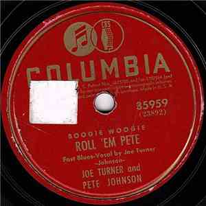 Joe Turner And Pete Johnson, Count Basie's Blue Five - Roll 'Em Pete / Boog ...