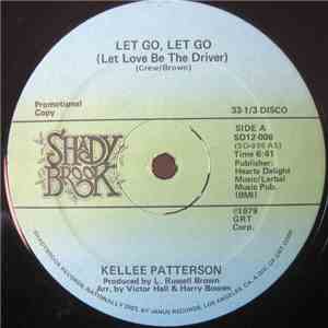 Kellee Patterson - Let Go, Let Go (Let Love Be The Driver)