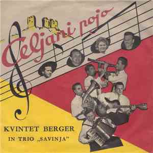 Kvintet Berger In Trio Savinja - Celjani Pojo