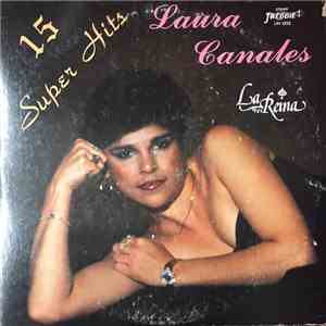 Laura Canales - La Reina - 15 Super Hits