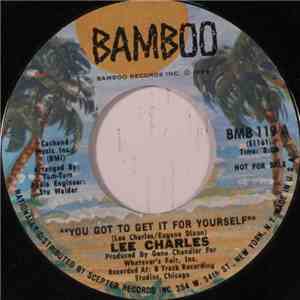 Lee Charles - I Get High On My Baby's Love / You Got To Get It For Yourself