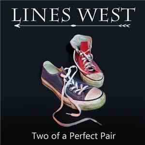 Lines West - Two of a Perfect Pair