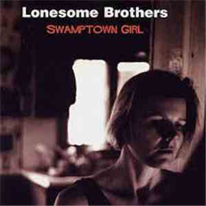 Lonesome Brothers - Swamptown Girl