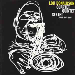 Lou Donaldson - Quartet / Quintet / Sextet