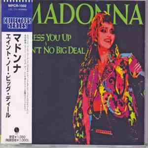 Madonna - Dress You Up - Ain't No Big Deal