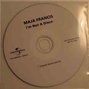 Maja Francis - I'm Not A Disco