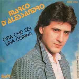 Marco D'Alessandro - Ora Che Sei Una Donna