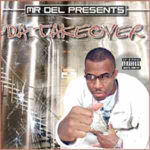 Mr. Del  - Presents: Da Takeover