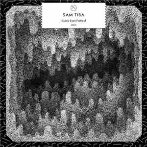 Sam Tiba - Black Eyed Weed