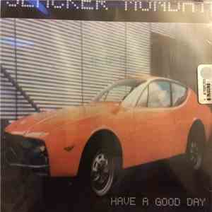 Slacker Monday - Have a Good Day