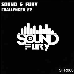 Sound & Fury - Challenger EP