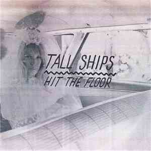 Tall Ships - Hit The Floor