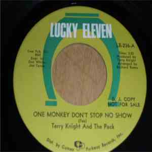 Terry Knight & The Pack - One Monkey Don't Stop No Show / The Train