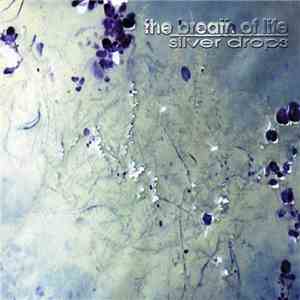 The Breath Of Life - Silver Drops