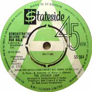 The Chicago Loop - (When She Needs Good Lovin') She Comes To Me