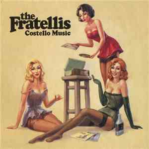The Fratellis - Costello Music