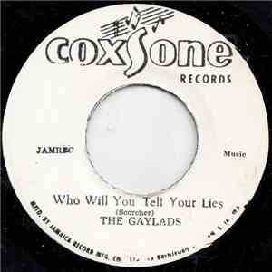 The Gaylads / Bob & Marcia - Who Will You Tell Your Lies / Stay In My Lonely Arms