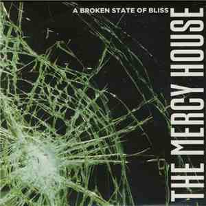 The Mercy House - A Broken State Of Bliss