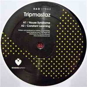 Tripmastaz - House Syndrome EP