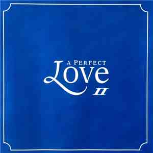 Various - A Perfect Love II