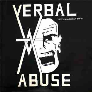 Verbal Abuse - Just An American Band