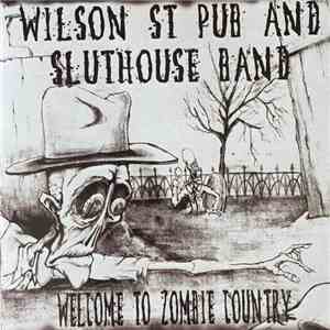 Wilson St. Pub And Sluthouse Band - Welcome To Zombie Country