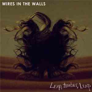 Wires In The Walls - Leap, Timber, Leap