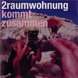 2raumwohnung - Kommt Zusammen