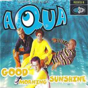 Aqua - Good Morning Sunshine
