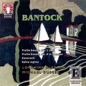 Bantock / Lorraine McAslan, Michael Dussek - Violin Sonatas