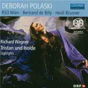 Bertrand De Billy, Deborah Polaski, Heidi Brunner, RSO Wien, Richard Wagner ...