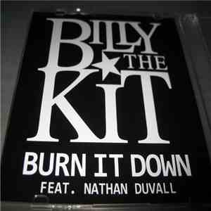 Billy The Kit Feat. Duvall - Burn It Down