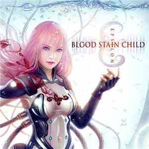 Blood Stain Child - εpsilon