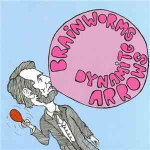 Brainworms / Dynamite Arrows - Brainworms / Dynamite Arrows