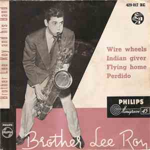 Brother Lee Roy And His Band - Wire Wheels / Indian Giver / Flying Home / Perdido