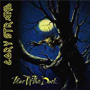 Cory Strand - Fear Of The Dark: A Reinterpretation