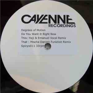 Degrees Of Motion - Do You Want It Right Now