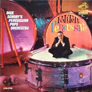 Dick Schory's Percussion Pops Orchestra - Politely Percussive