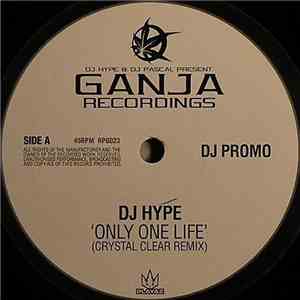 DJ Hype - Only One Life (Crystal Clear Remix) / You Must Think First (Shimo ...