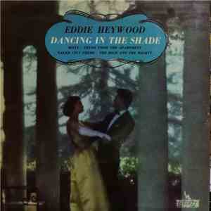 Eddie Heywood - Dancing In The Shade