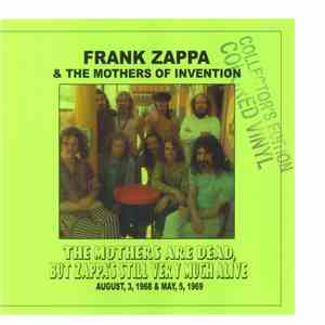 Frank Zappa & The Mothers Of Invention - The Mothers Are Dead, But Zappa's  ...