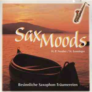 H. P. Neuber / N. Emminger - Sax Moods - Entspannungsmusik Mit Saxophonklängen