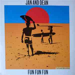 Jan and Dean - Fun Fun Fun