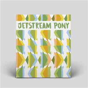 Jetstream Pony - Like You Less