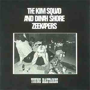 Kim Squad And Dinah Shore Zeekapers - Young Bastards