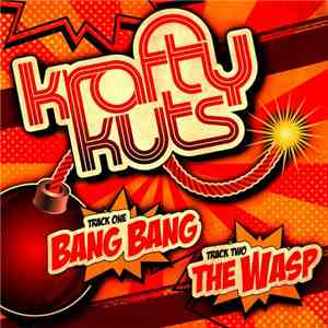 Krafty Kuts - Bang Bang / The Wasp