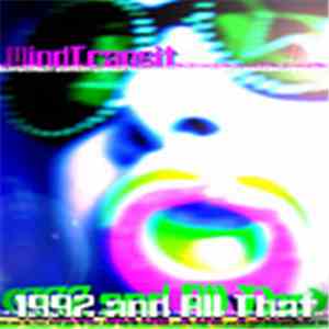 Mindtransit - 1992 & All That